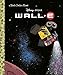 Wall-E (A Little Golden Book)