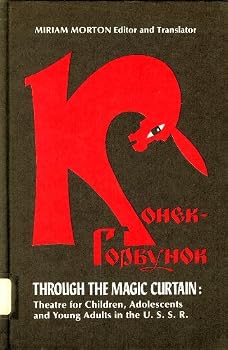Through the Magic Curtain: Theatre for Children, Adolescents and Young Adults in the U.S.S.R. (27 Authoritative Essays)