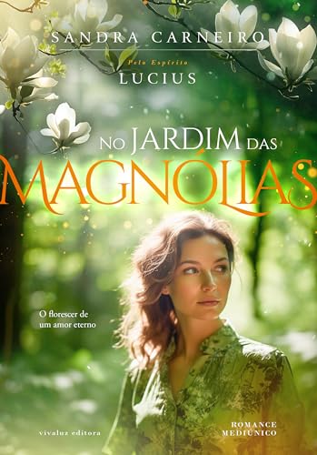 NO JARDIM DAS MAGNÓLIAS: O florescer de um amor eterno