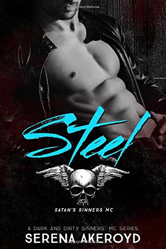 Steel: A Dark & Dirty Sinners' MC Series, Book 4
