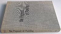 The Pageant of Painting From the Byzantine to Picasso - Fabric Cover B000N34AH8 Book Cover