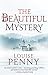 Produktbild The Beautiful Mystery: A Chief Inspector Gamache Mystery