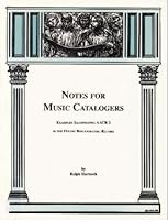 Notes for Music Catalogers: Examples Illustrating Aacr2 in the Online Bibliographic Record 0936996633 Book Cover