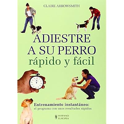 Adiestre a su perro r&aacute;pido y f&aacute;cil