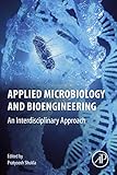  Applied Microbiology and Bioengineering: An Interdisciplinary Approach (English Edition)