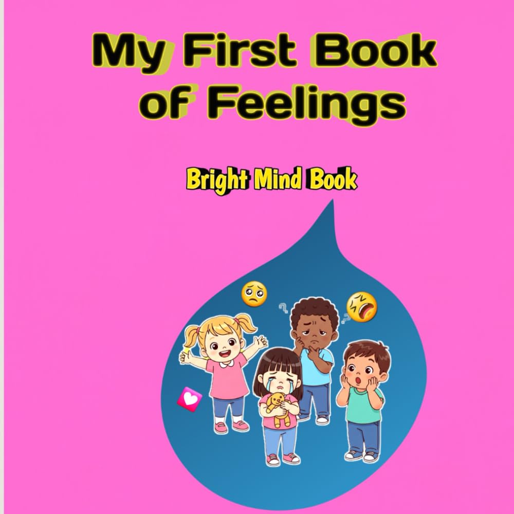 My First Book of Feelings (The Bright Mind SEL Series)