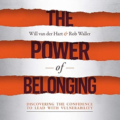 The Power of Belonging: Discovering the Confidence to Lead with Vulnerability