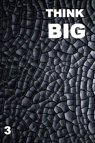 9798654523105 THINK BIG 3: Lined Notebook Journal, Diary, and Composition Book 110 pages.