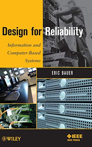 Design for Reliability: Information and Computer-Based Systems