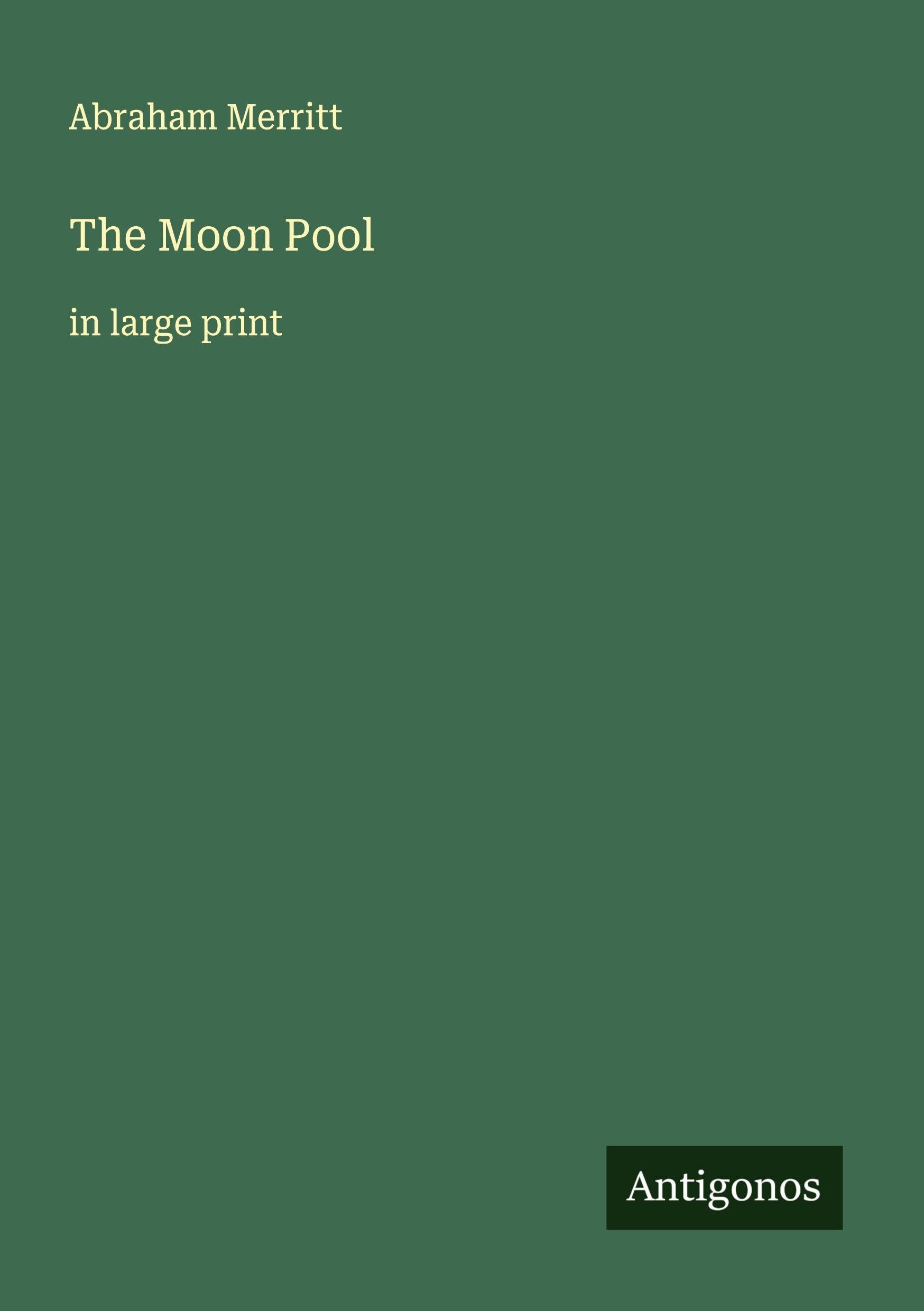 The Moon Pool: in large print