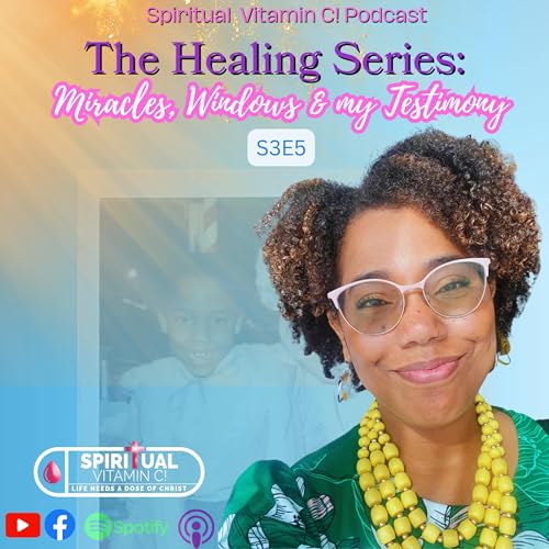 『The Healing Series: Miracles, Windows & My Testimony S3E5』のカバーアート