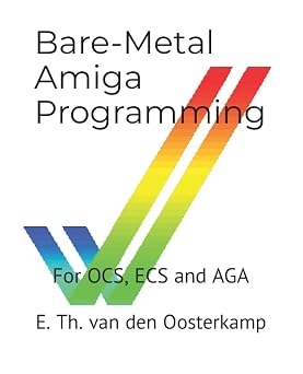 Bare-Metal Amiga Programming For OCS, ECS and AGA