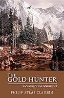 The Gold Hunter (The Goldfinder #1) 1507583419 Book Cover