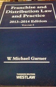 Unknown Binding Franchise and Distribution Law and Practice, 2013 - 2014 Edition, Volume 2 Book