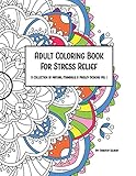 Adult Coloring Book For Stress Relief: A Collection of Nature, Mandala, & Paisley Designs Vol. 1