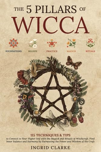 Unlocking Our Inner⁢ magick: Embracing Wicca's 5 Pillars Together
