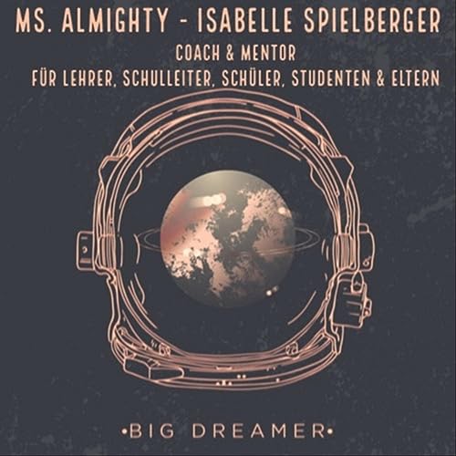 Ms. Almighty - Coach & Mentor f&uuml;r Lehrer, Schulleiter, Sch&uuml;ler, Studenten und Eltern copertina