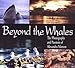 Beyond the Whales: The Photographs and Passions of Alexandra Morton