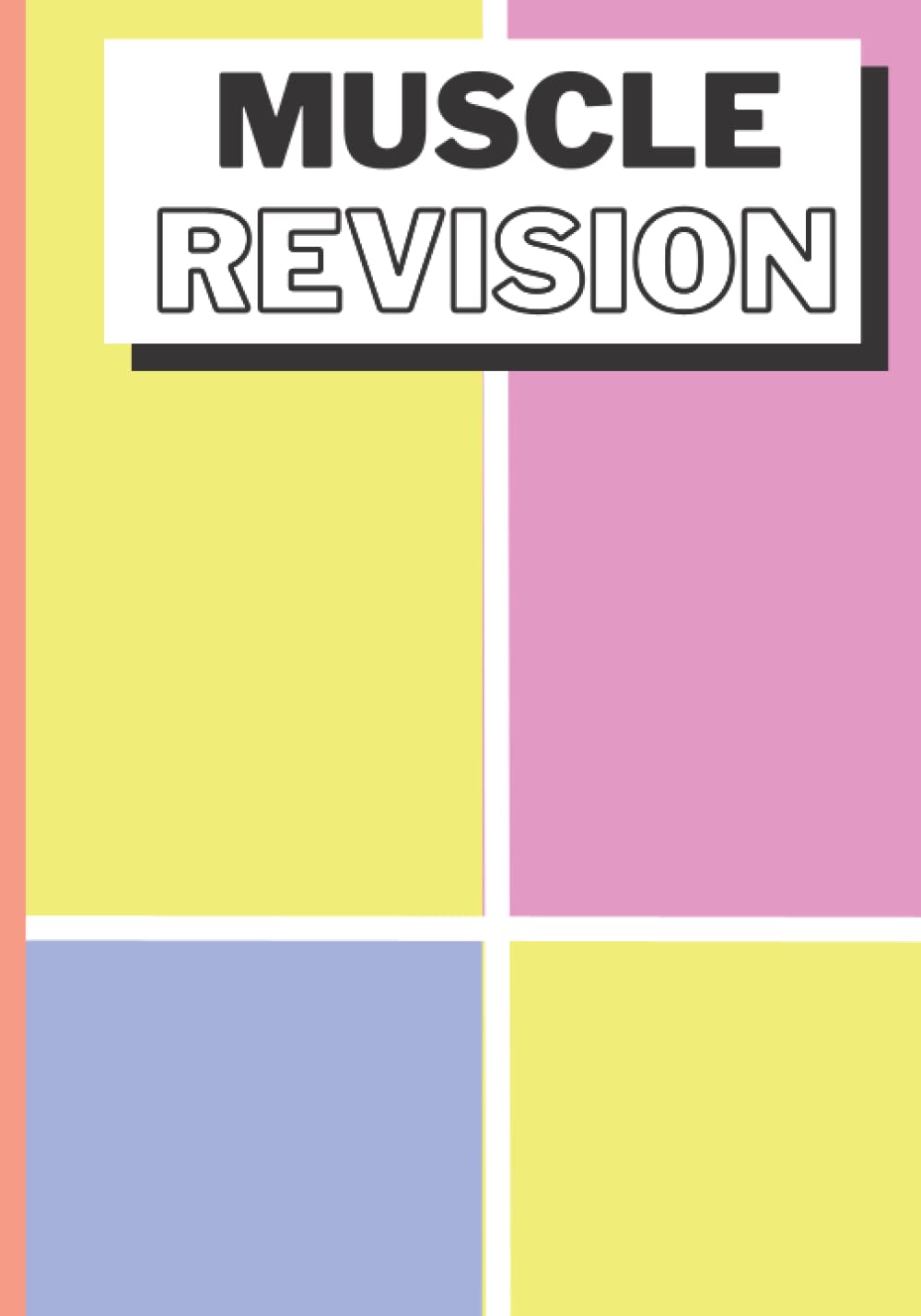 Muscle Revision: A guided notebook for learning muscles