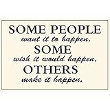 Meishe Art Poster Print Inspirational Quote Phrase Some People Want It to Happen Some Wish It Would Happen Others Make It Happen Motivational Saying Office Home Wall Decor