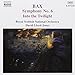 Bax: Symphony No. 6; Into the Twilight; Summer Music