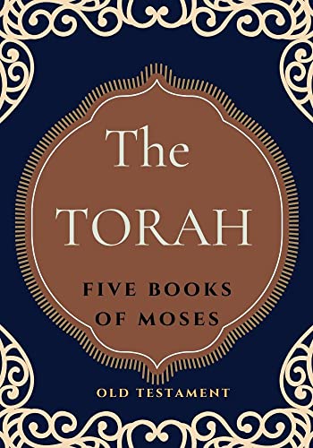 THE TORAH : THE FIVE BOOKS OF MOSES