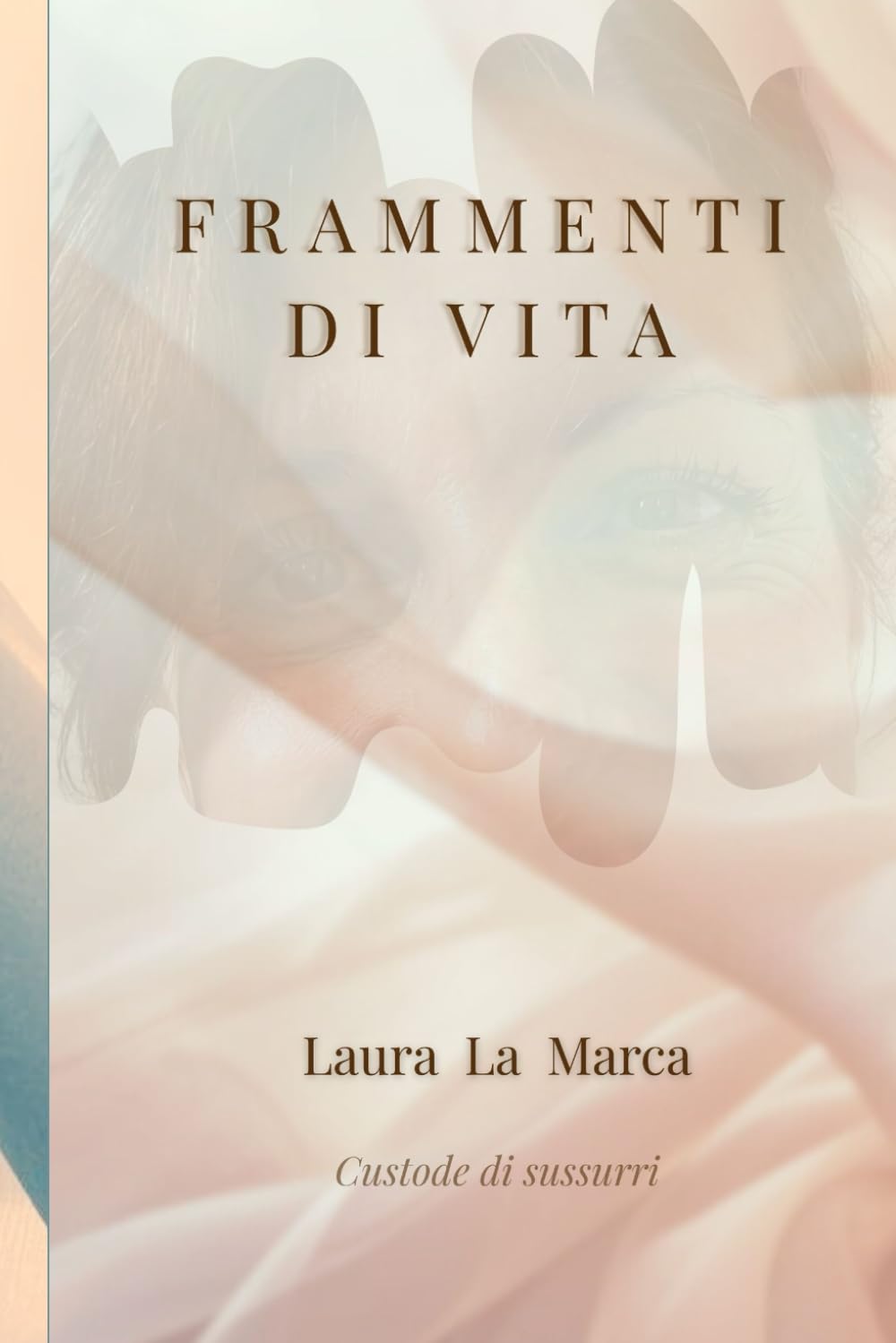 FRAMMENTI DI VITA: Una vita come tante, ma raccontata a modo mio.