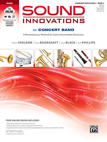 Sound Innovations for Concert Band, Bk 2: A Revolutionary Method for Early-Intermediate Musicians