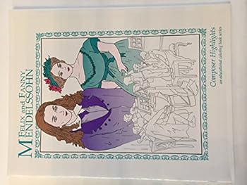 Paperback Felix and Fanny Mendelssohn Composer Highlights an Educational Coloring Book Series Book