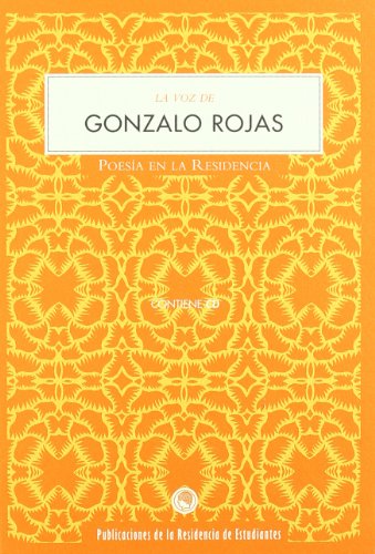La voz de Gonzalo Rojas: 8 (Poesía en la Residencia)
