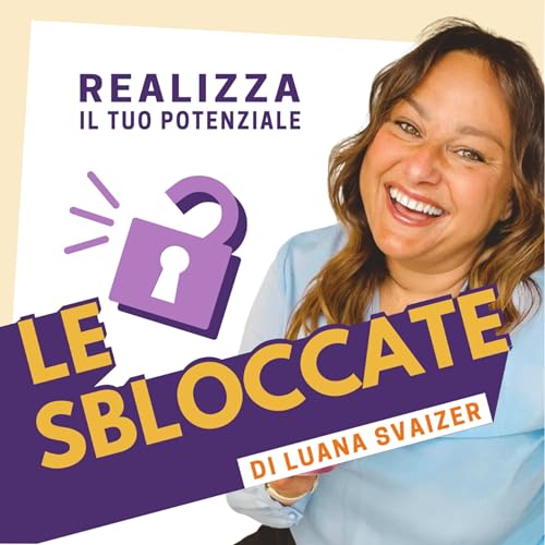 Realizza il tuo Potenziale: Le Sbloccate copertina