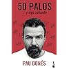 50 palos: … y sigo soñando (Actualidad)
