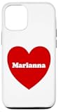 iPhone 12/12 Pro I Love Marianna Heart Cute Marianna Name Case