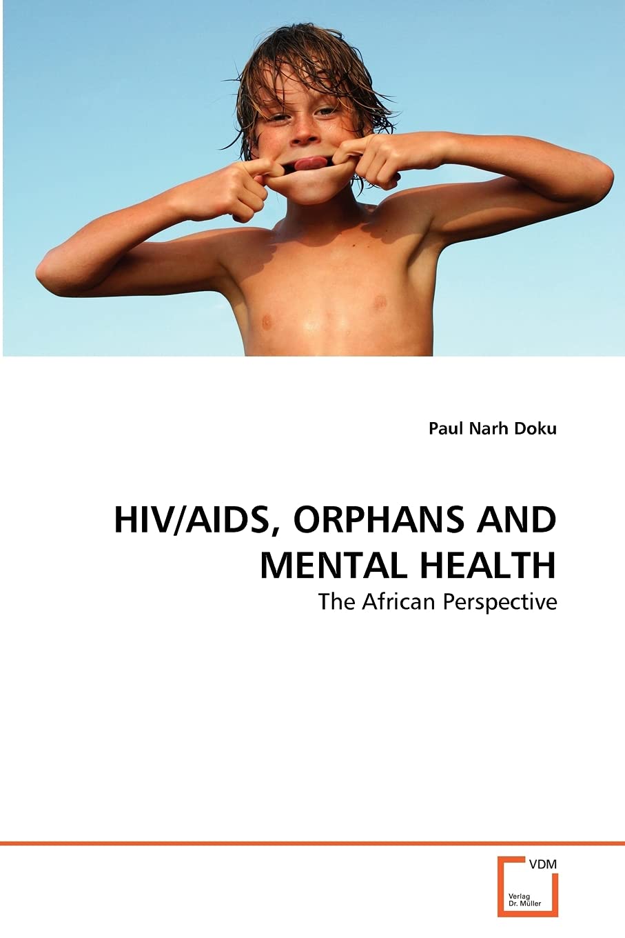 HIV/AIDS, ORPHANS AND MENTAL HEALTH: The African Perspective