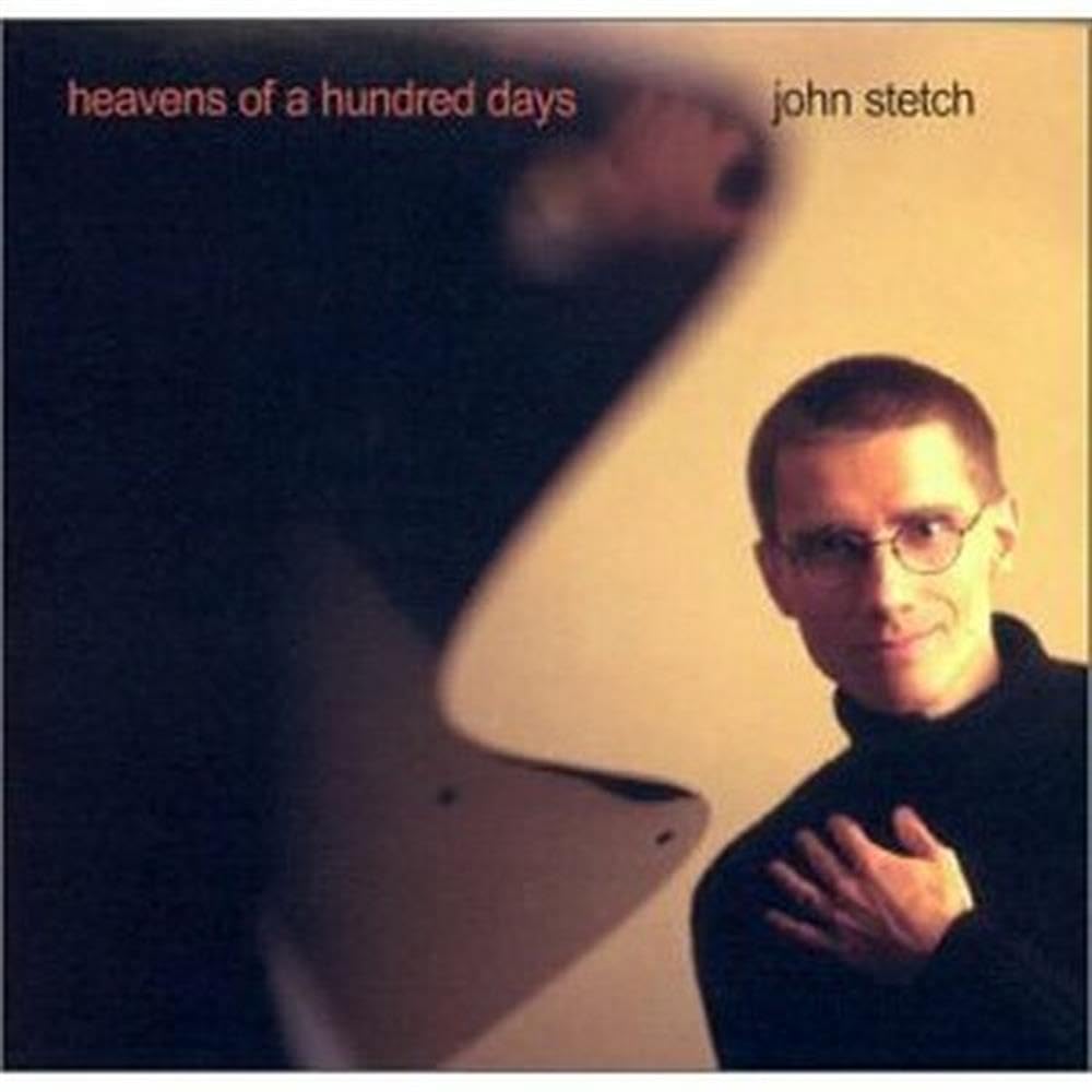 Heavens Of A Hundred Days [Audio CD] Stetch, John