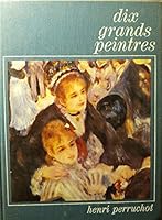 Dix grands peintres de manet a rouault. B0000DOJ06 Book Cover