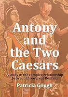 Antony And The Two Caesars 1326423037 Book Cover