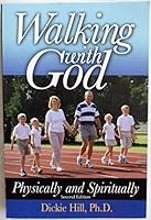 Walking With God: Physically and Spiritually 0977019004 Book Cover