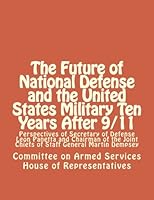 The Future of National Defense and the United States Military Ten Years After 9/11: Perspectives of Secretary of Defense Leon Panetta and Chairman of the Joint Chiefs of Staff General Martin Dempsey 1477542930 Book Cover