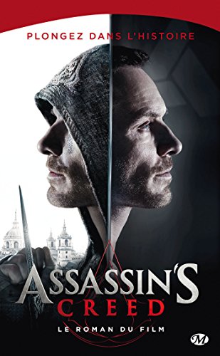Assassin's creed : Le roman du film (Assassin's Creed (Assassin's creed : Le roman du film)) (French...