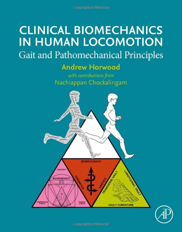 Clinical Biomechanics in Human Locomotion: Gait and Pathomechanical Principles
