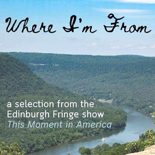 Where I'm From - a selection from Edinburgh Fringe show This Moment in America Titelbild