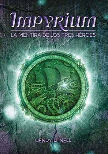 Portada de Impyrium. La Mentira De Los Tres Héroes