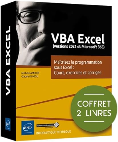 VBA Excel (versions 2021 et Microsoft 365): Coffret en 2 volumes : Maîtrisez la programmation sous Excel : Cours, exercices et corrigés
