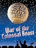 Mystery Science Theater 3000- War of the Colossal Beast