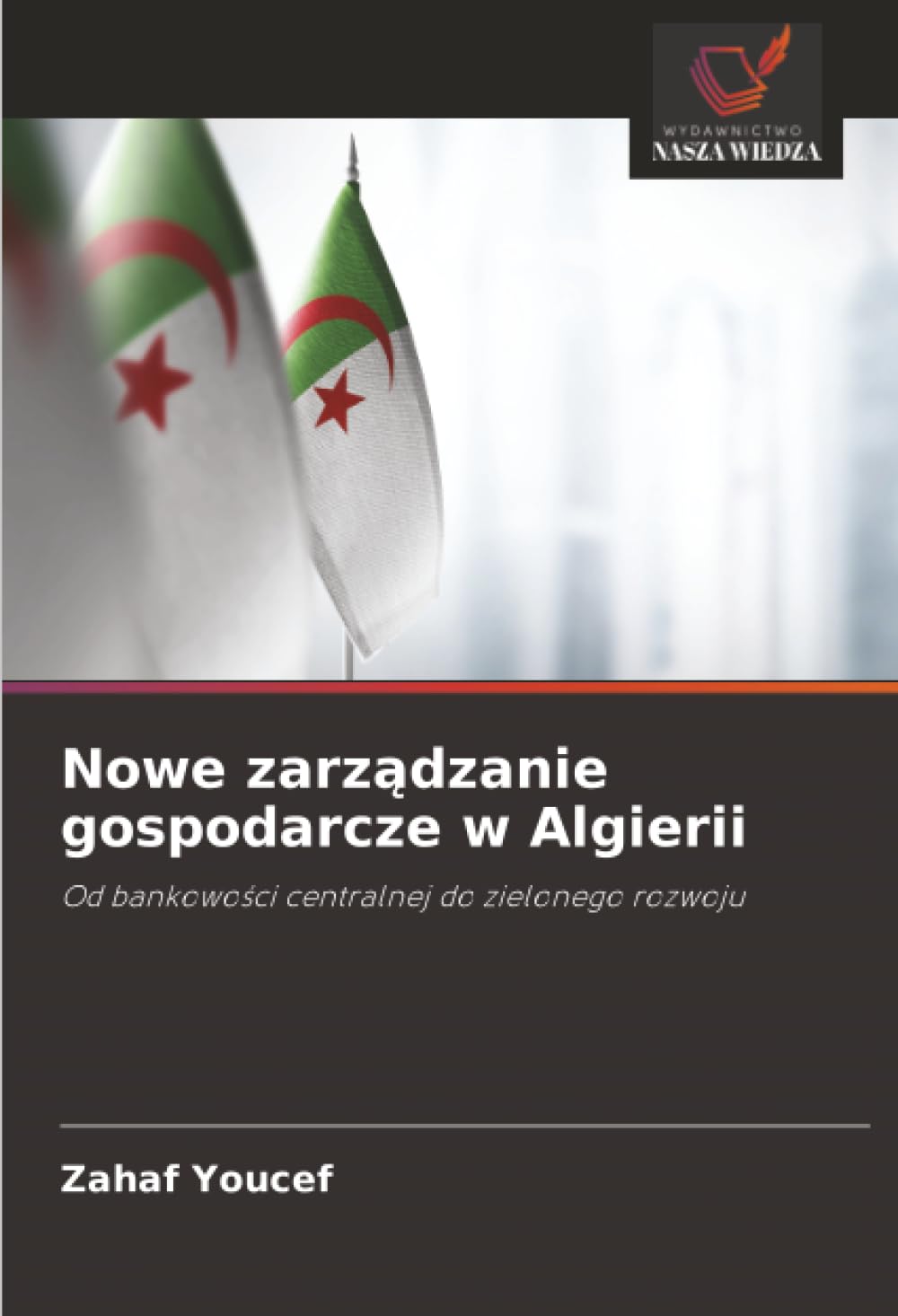 Nowe zarz¿dzanie gospodarcze w Algierii: Od bankowo¿ci centralnej do zielonego rozwoju