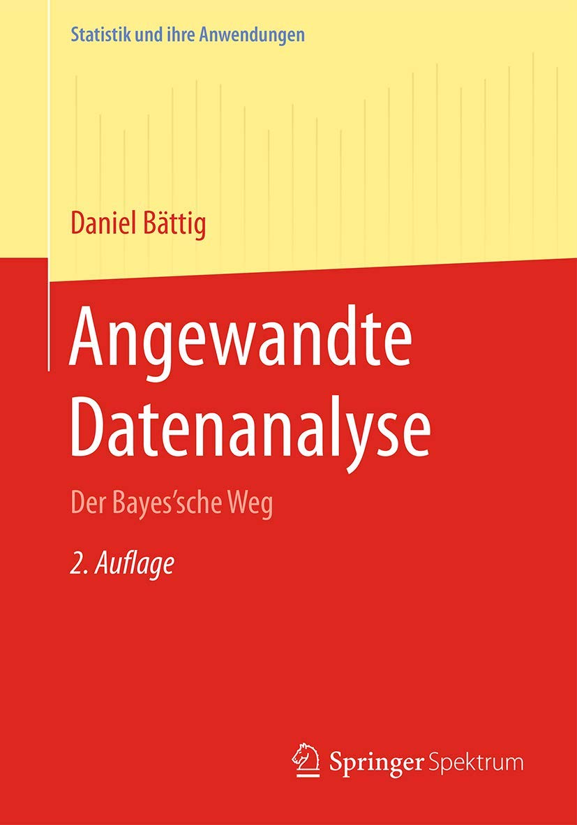Statistik Der Weg Zur Datenanalyse Angewandte Datenanalyse: Der Bayes'sche Weg (Statistik und ihre