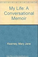 My Life: A Conversational Memoir 0874620104 Book Cover
