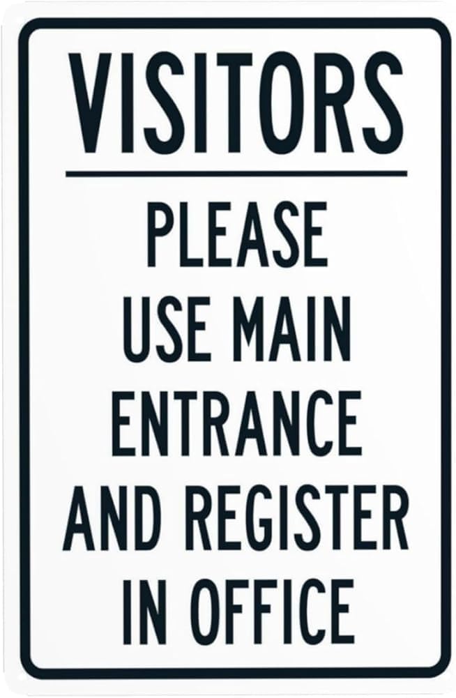 Please Use Main Entrance And Register In Office Warning Sign Visitor Security Metal Signs For Business Home Outdoor Indoor Garage Street Wall Safety Caution Decor Gift For Women Men 8x12 Inch
