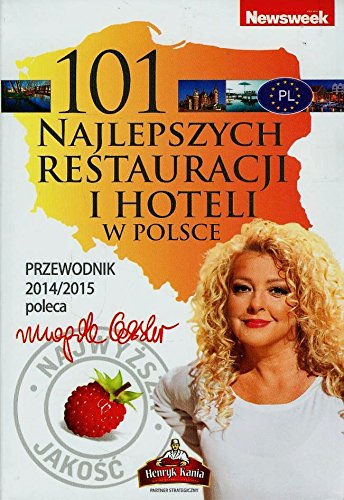 Amazon.com: 101 najlepszych restauracji i hoteli w Polsce. Przewodnik